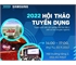 Thông báo Hội thảo việc làm, định hướng nghề nghiệp của Công ty TNHH Samsung Electronics Việt Nam